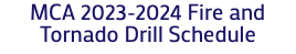 MCA 2022-2023 Fire and Tornado Drill Schedule