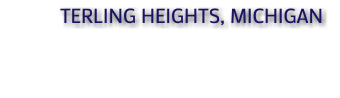 &nbsp;TERLING HEIGHTS, MICHIGAN